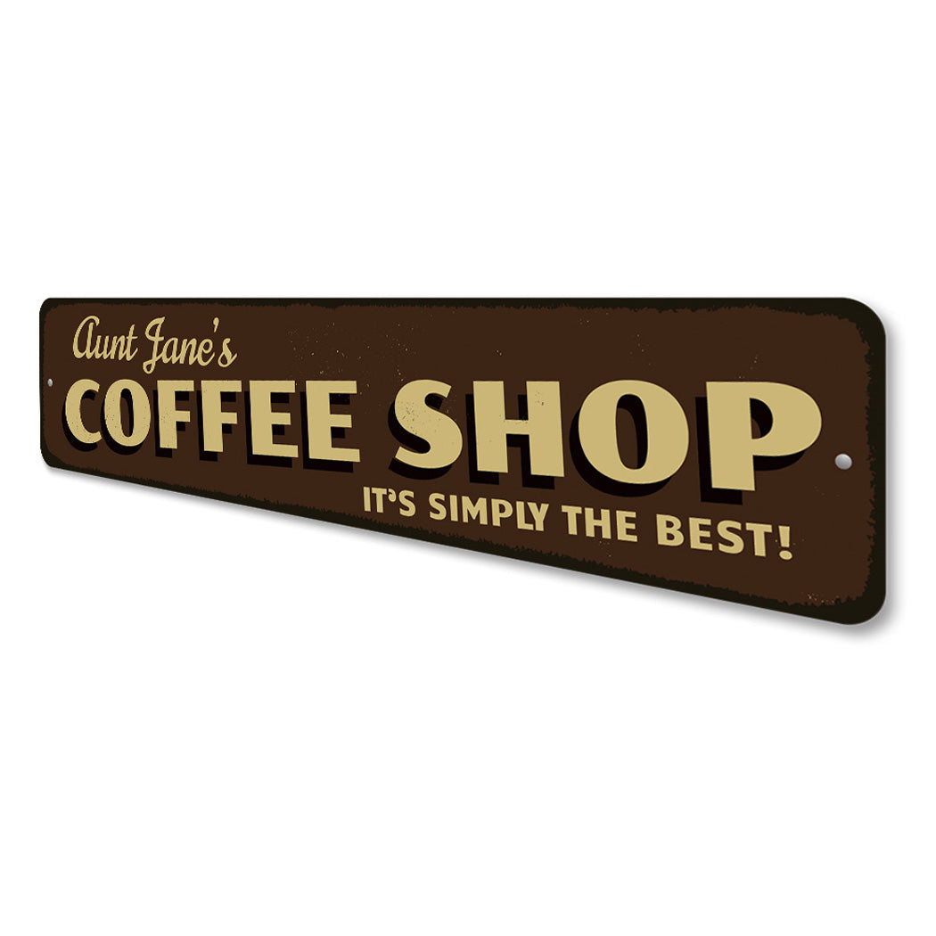 Coffee Shop It's Simply The Best Sign