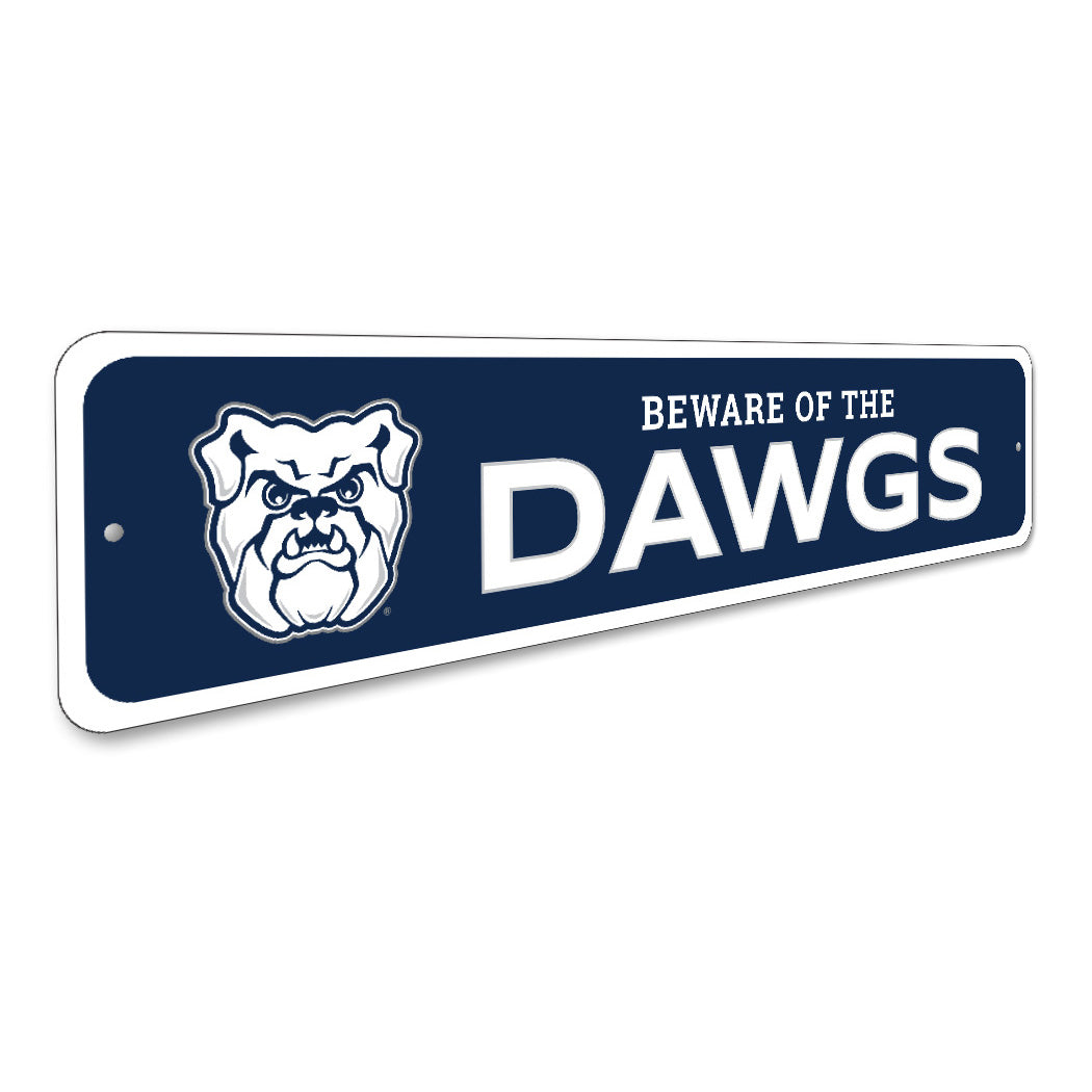 Beware Of The Dawgs Butler University Bulldogs Sign