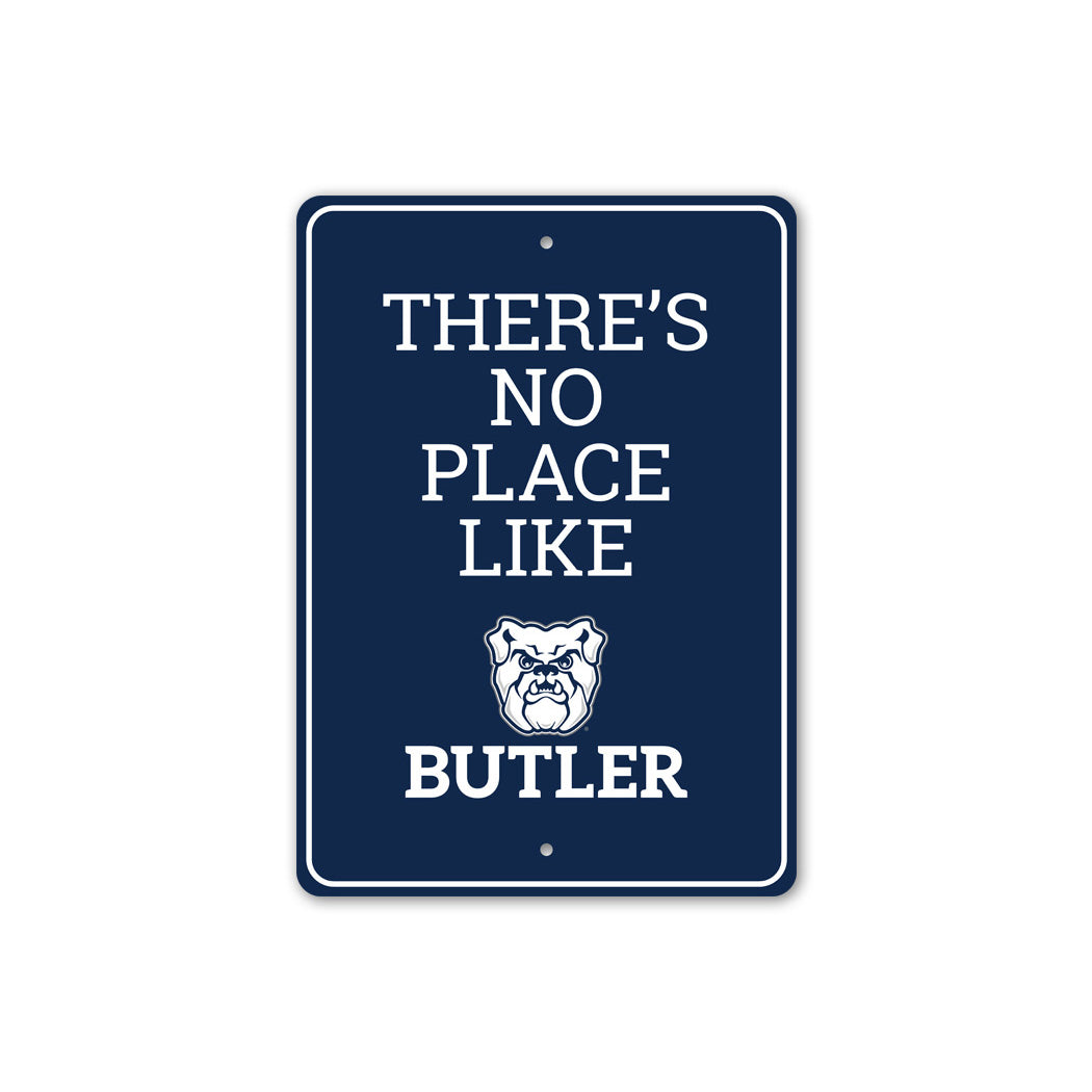 There's No Place Like Butler Sign