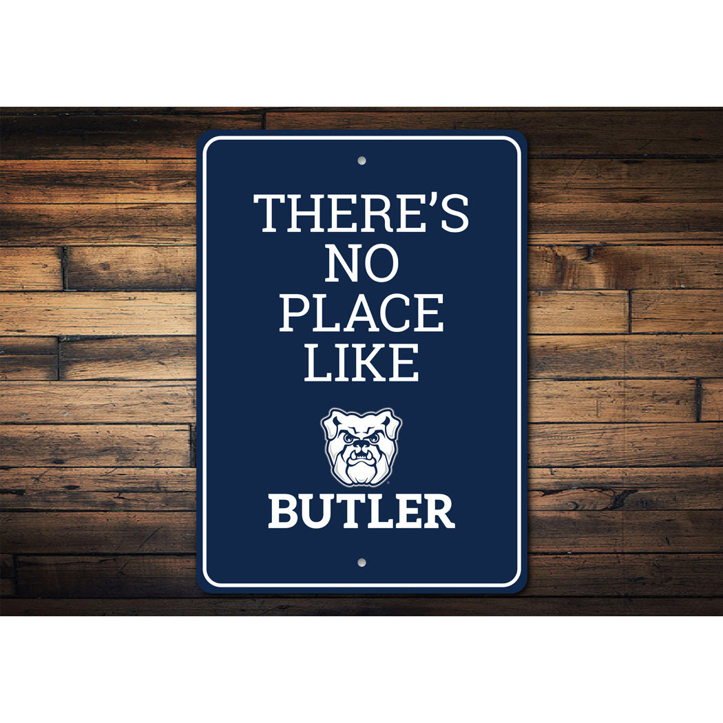 There's No Place Like Butler Sign