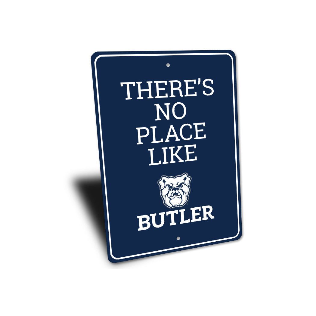 There's No Place Like Butler Sign