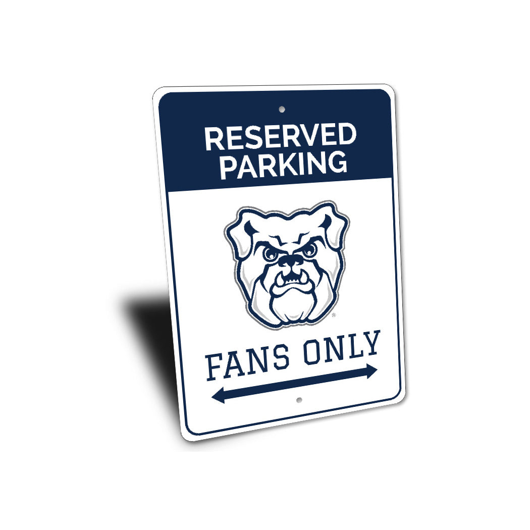 Butler Bulldogs Reserved Parking Fans Only Sign