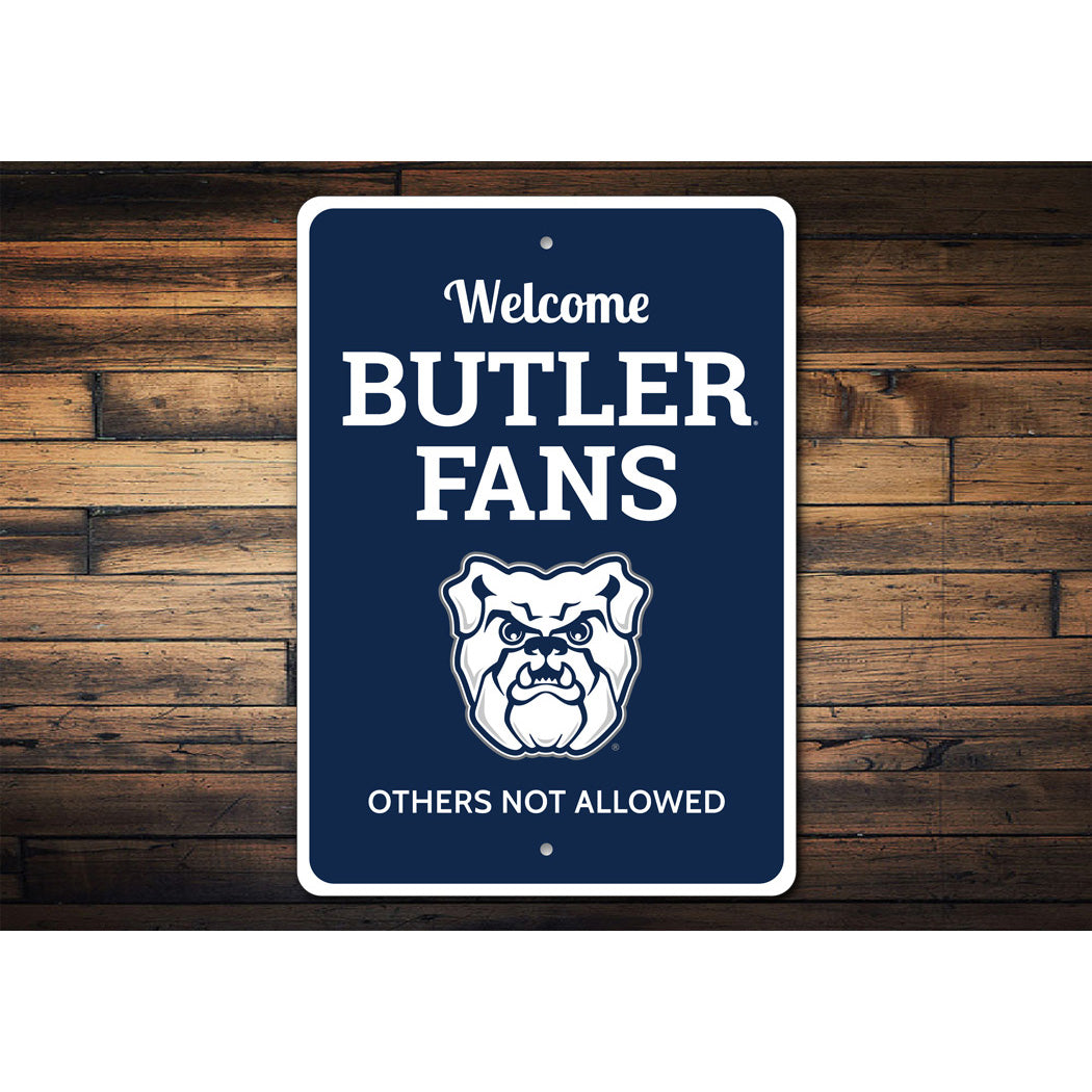 Welcome Butler Fans Others Not Allowed Sign