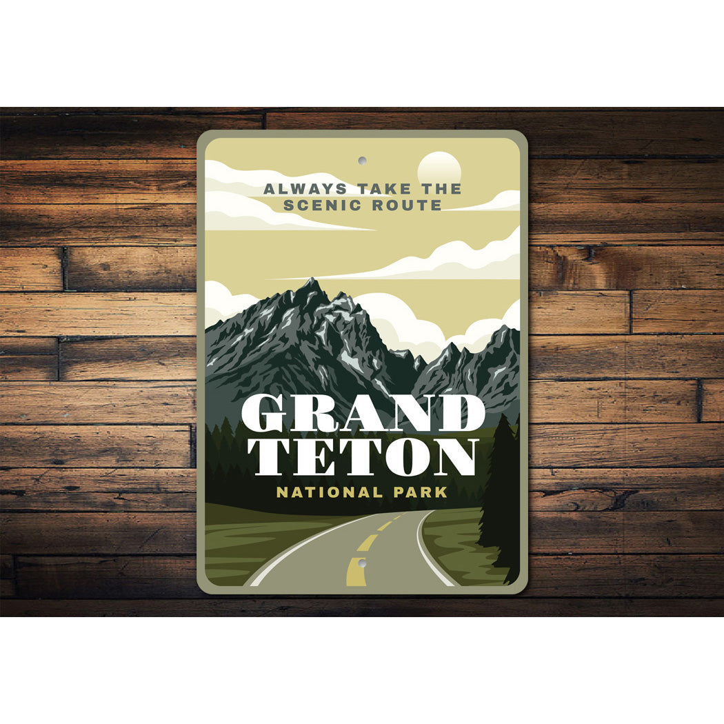 Grand Teton National Park Take The Scenic Route Sign