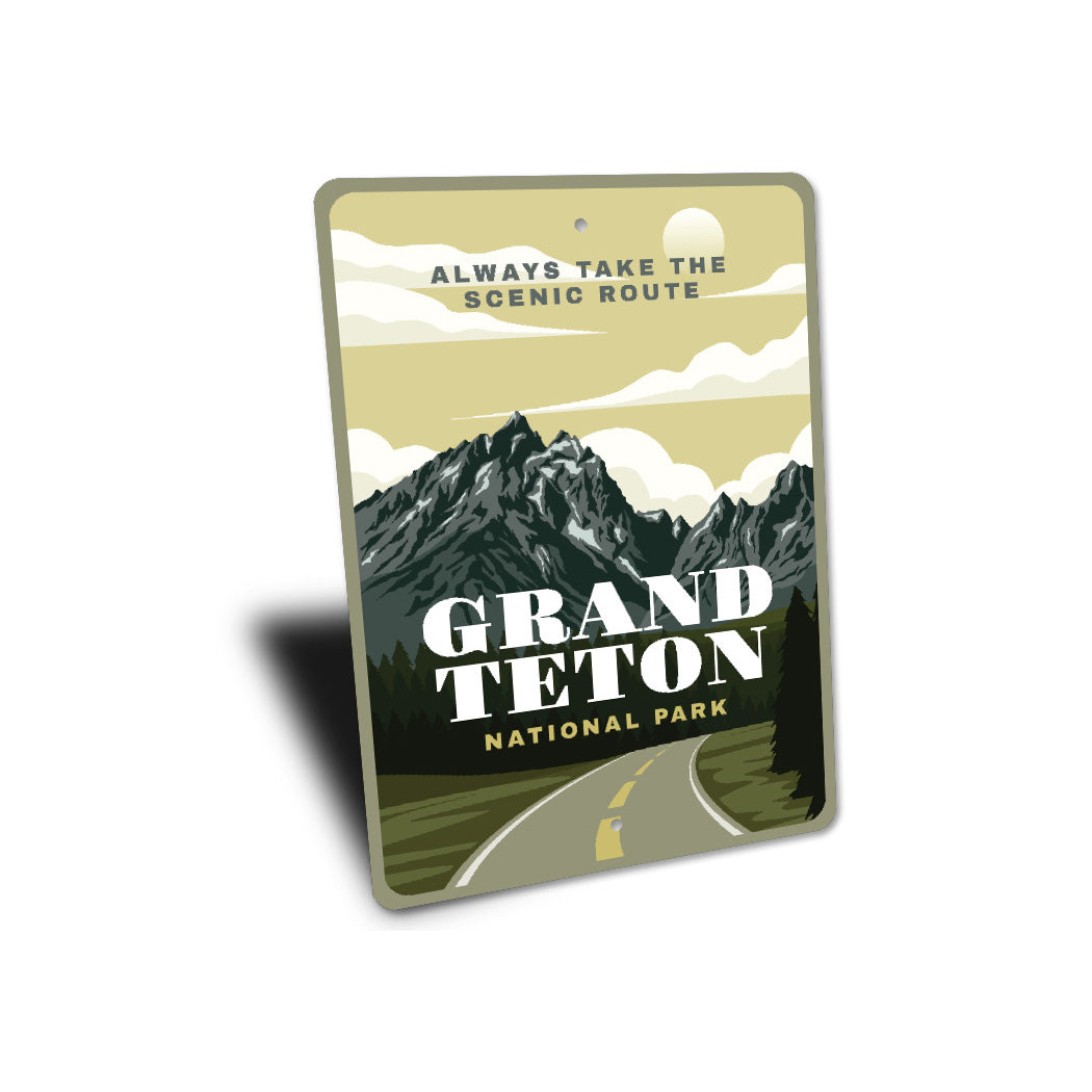 Grand Teton National Park Take The Scenic Route Sign
