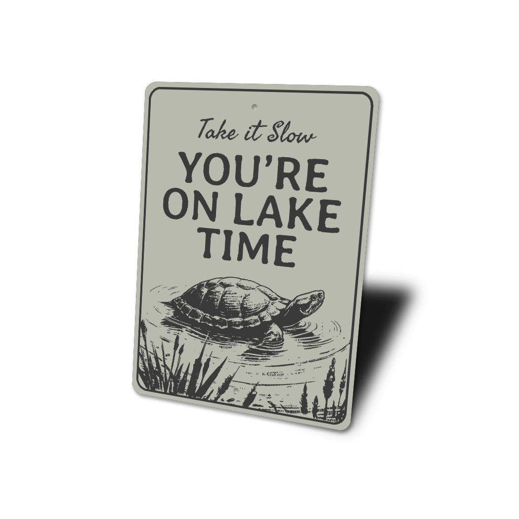 Take It Slow Turtle Sign You’re On Lake Time