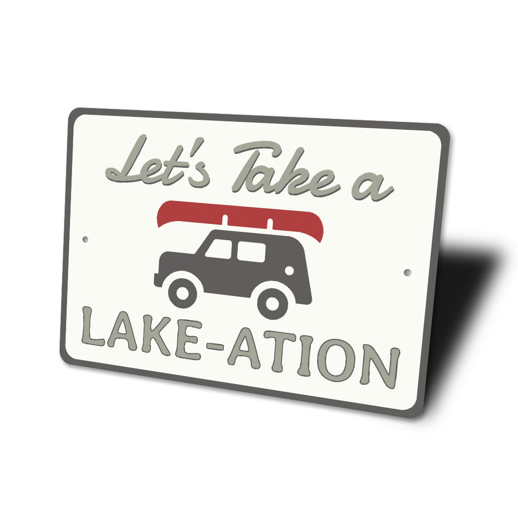 Let's Take a Lake-ation Sign