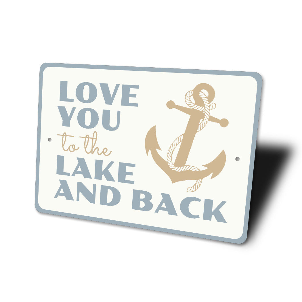 Love You to the Lake and Back Sign