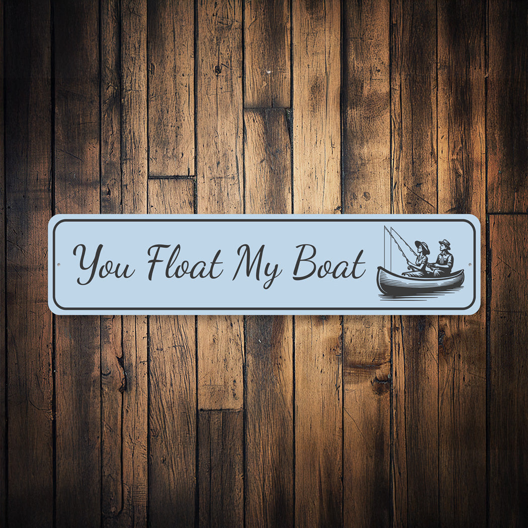 You Float My Boat Sign Nautical Decor Sign