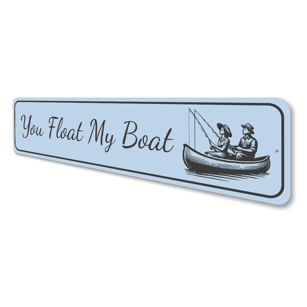 You Float My Boat Sign Nautical Decor Sign