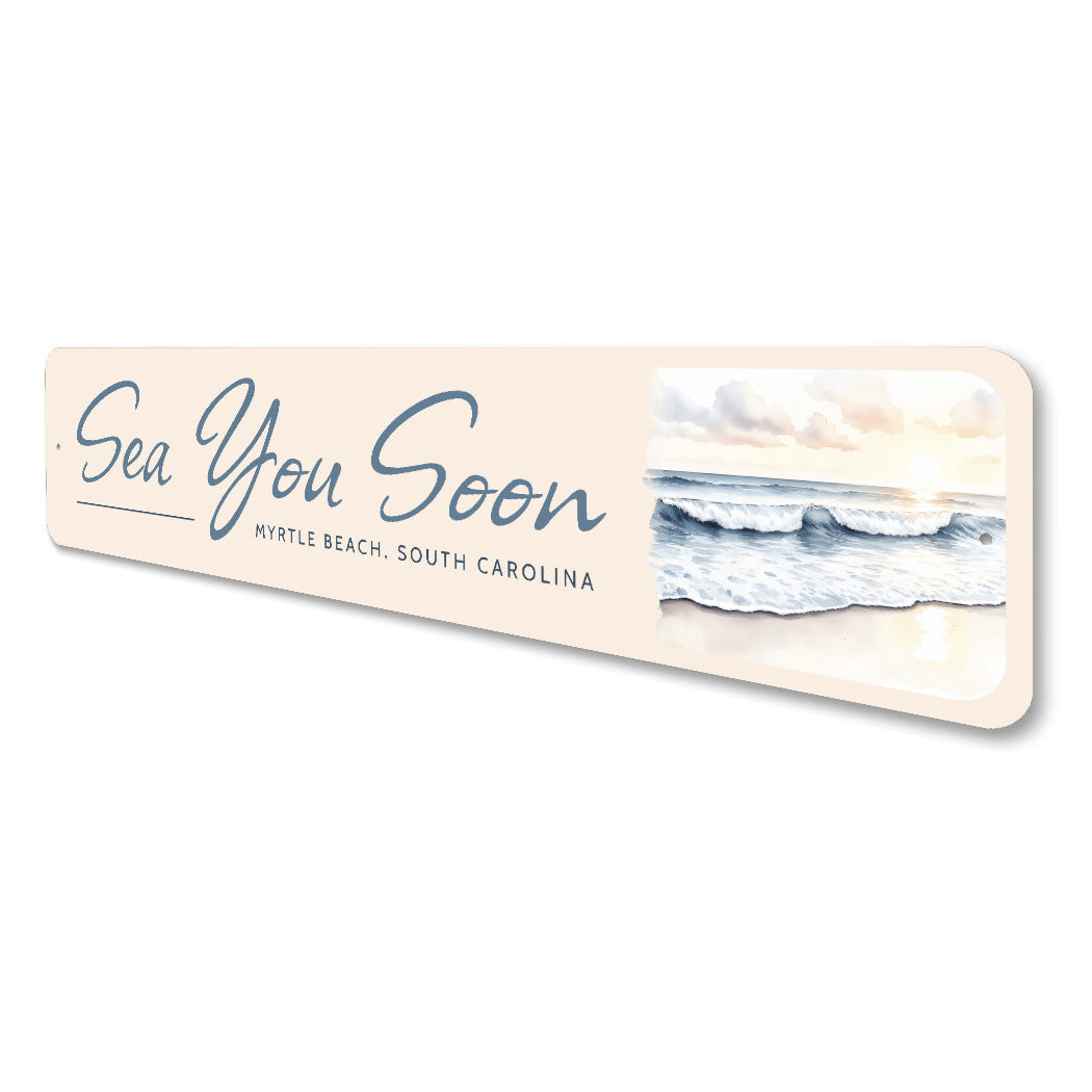 Sea You Soon Myrtle Beach South Carolina Sign