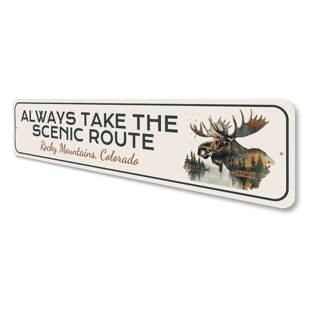 Always Take The Scenic Route Rocky Mountains Colorado Sign