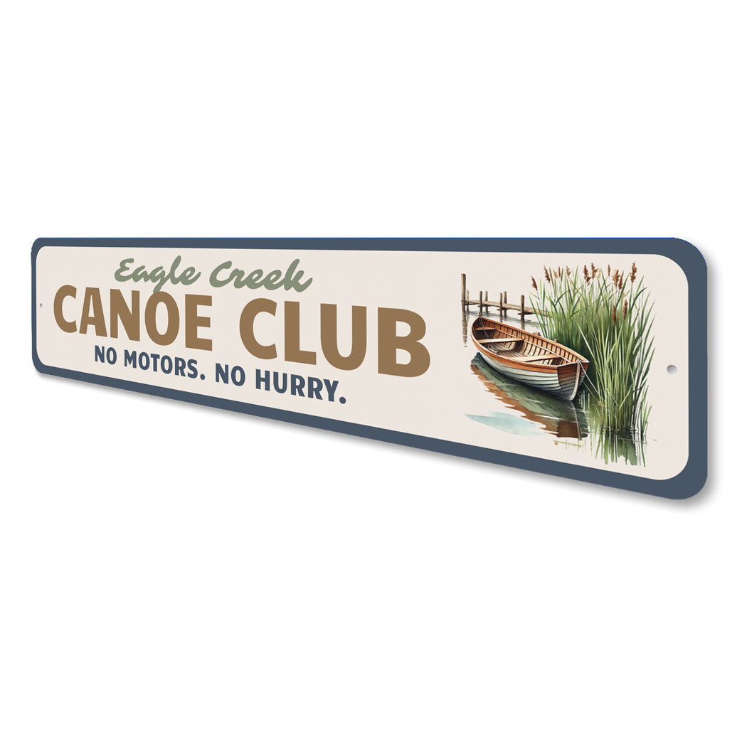 Eagle Creek Canoe Club No Motors No Hurry Sign