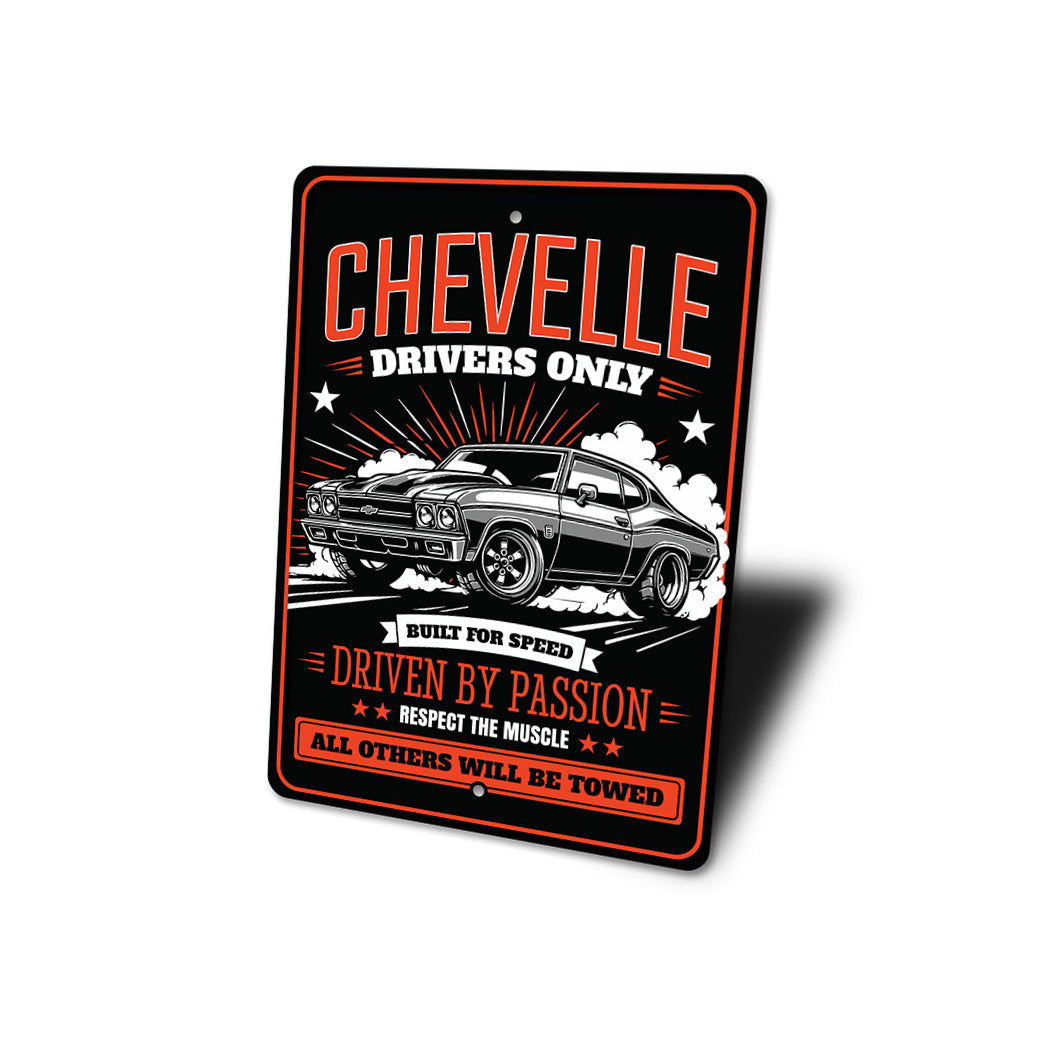 Chevelle Drivers Only Built For Speed Sign