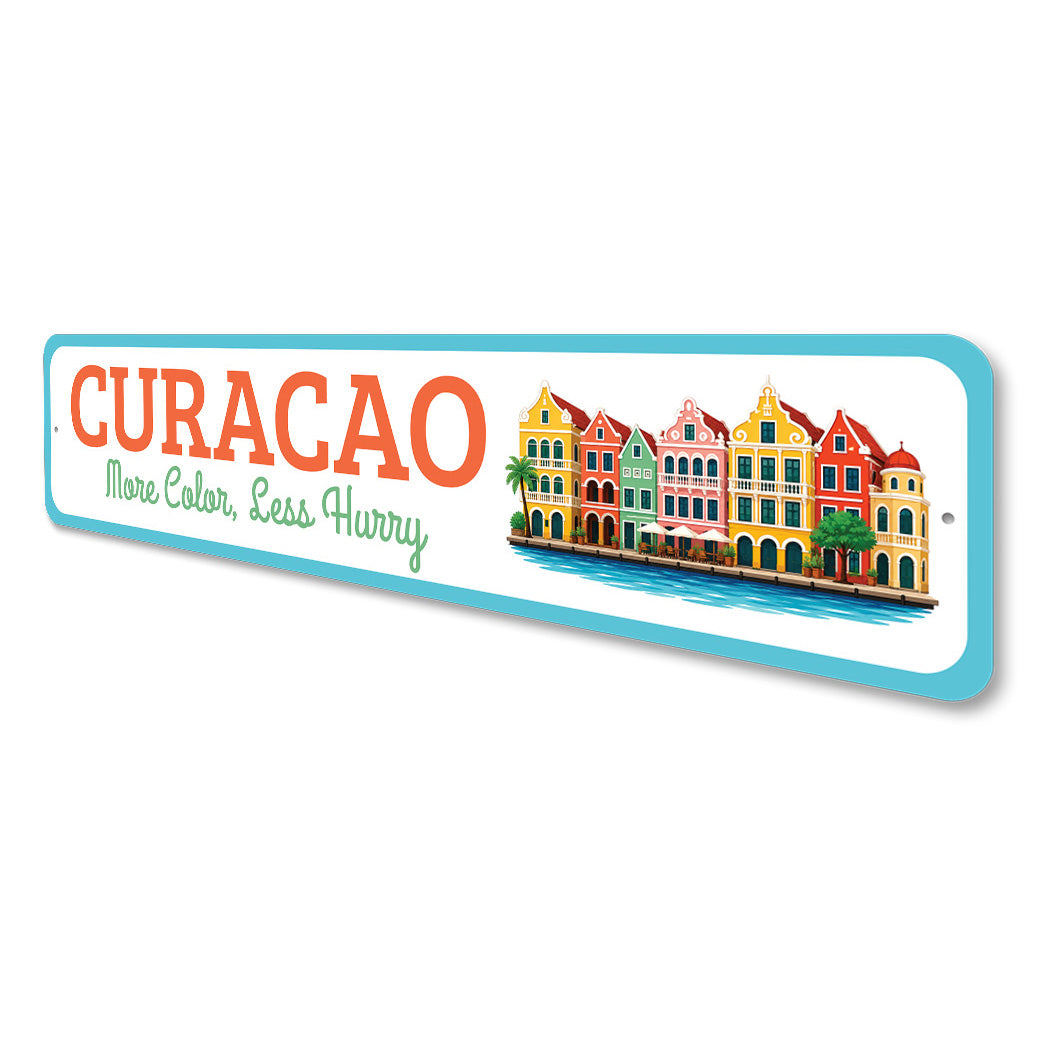 Curacao More Color Less Hurry Caribbean Sign