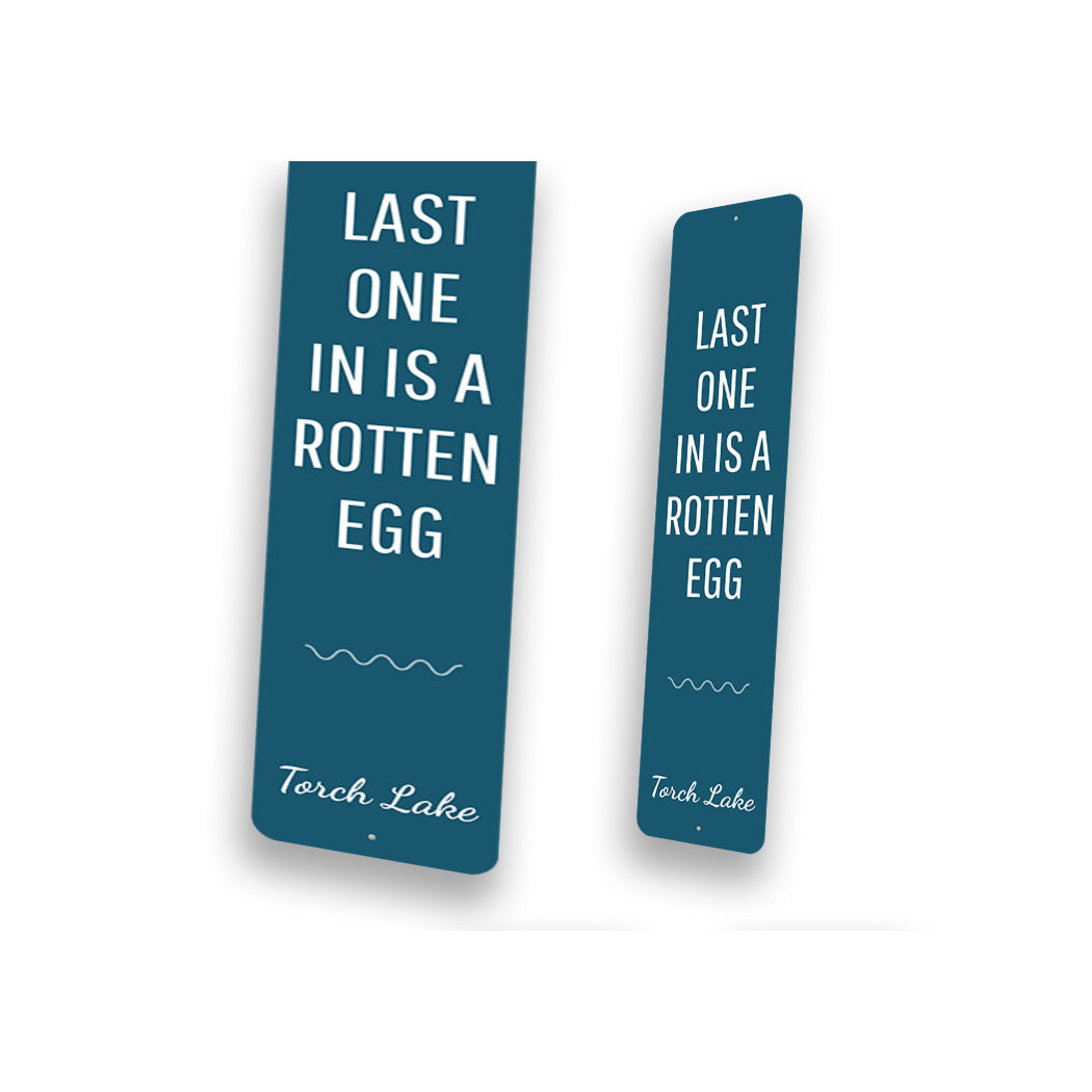 Last One In Is A Rotten Egg Torch Lake Sign