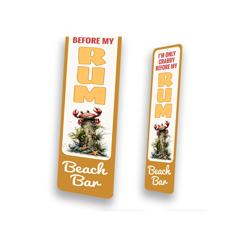 Beach Bar Only Crabby Before My Rum Vertical Sign