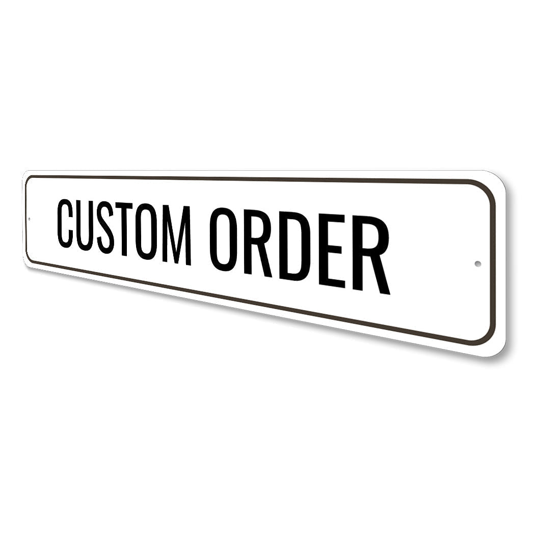 Custom Metal Sign Order 4" x 18" - 01