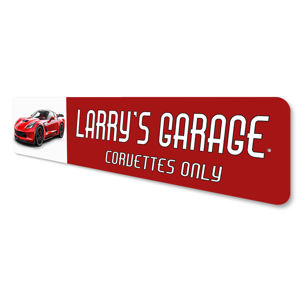 Personalized Garage Corvettes Only Sign