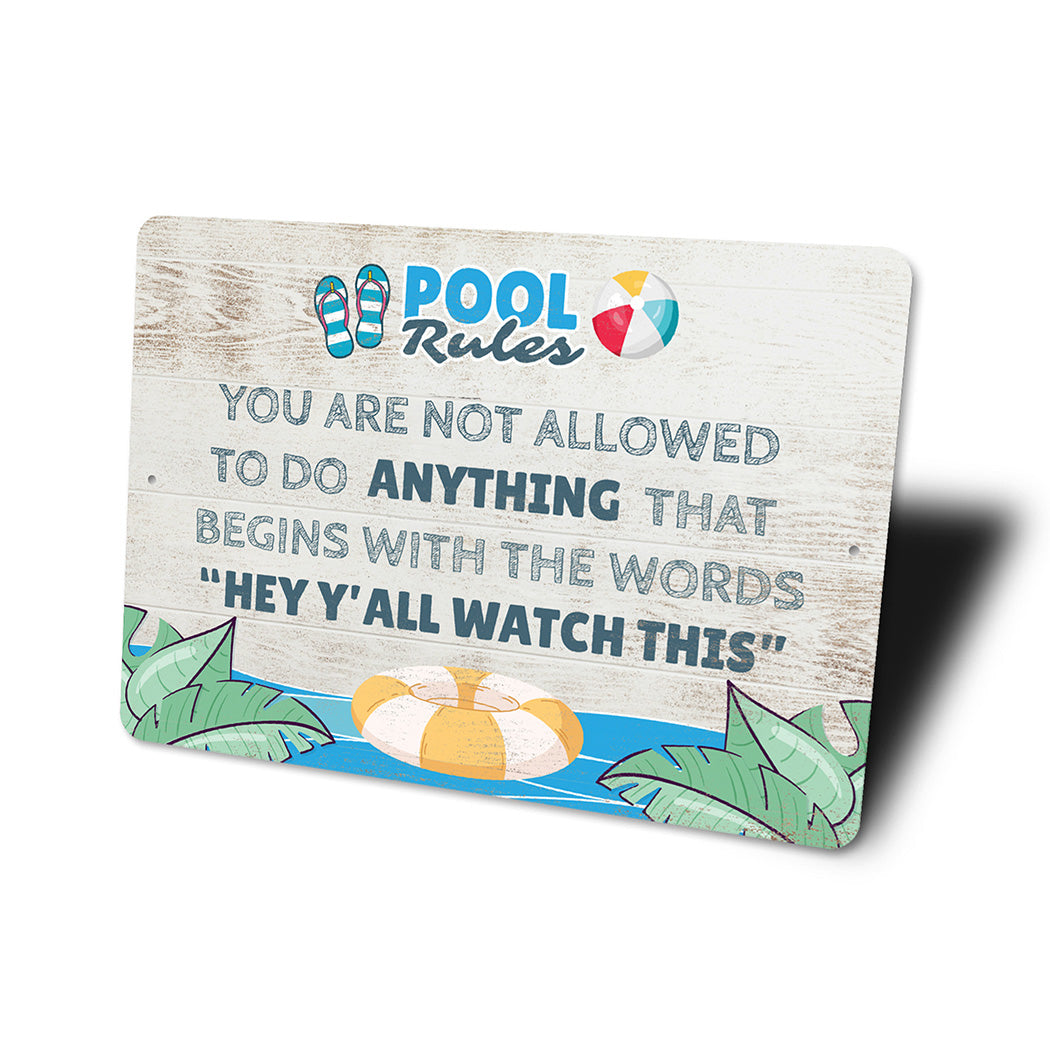 Pool Rules Not Allowed To Do Anything Sign