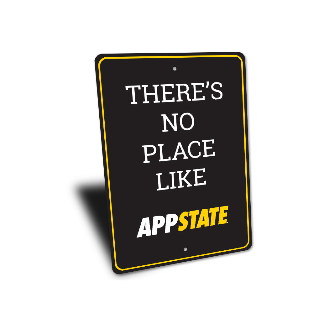 There's No Place Like Appalachian State Sign