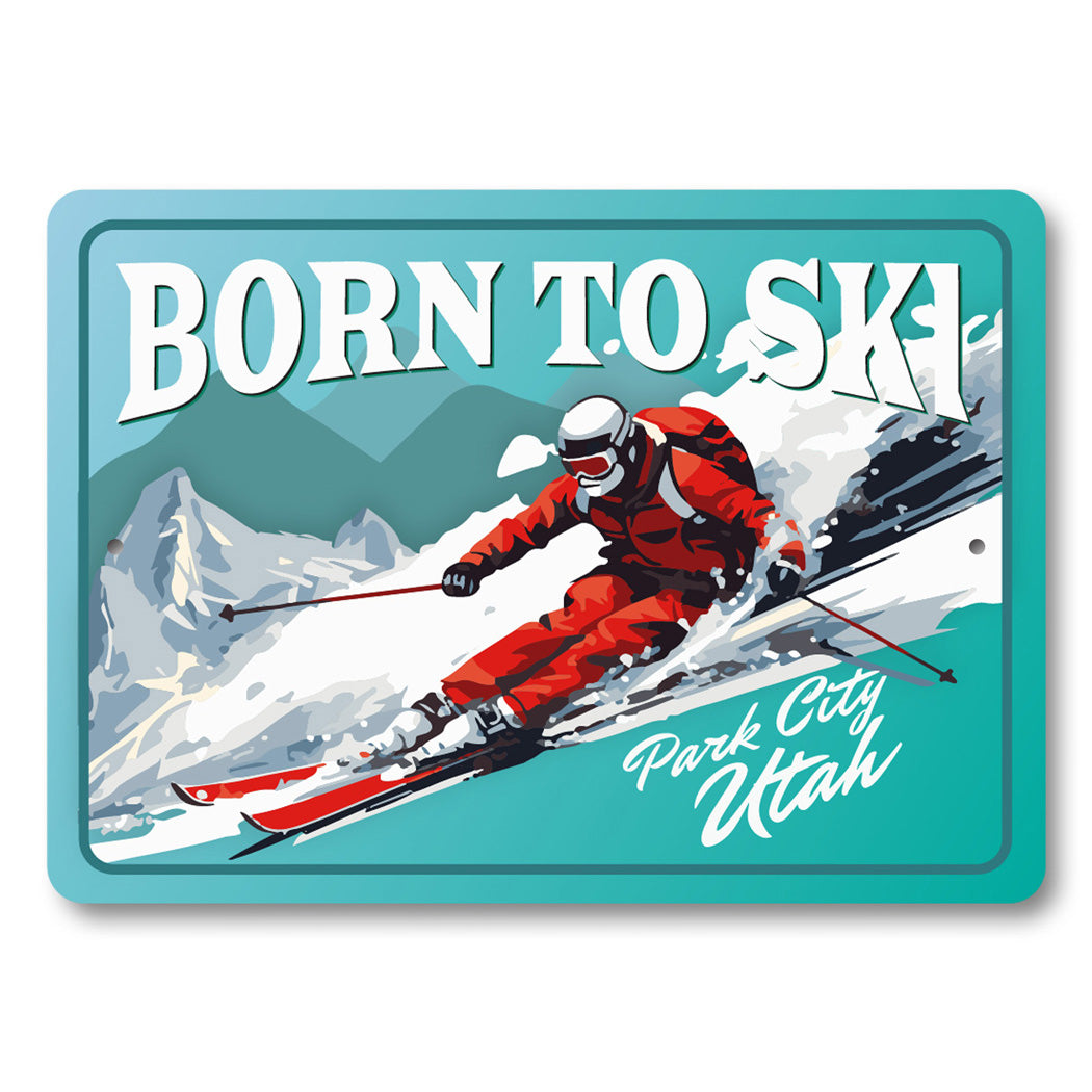 Park City Utah Born To Ski Sign