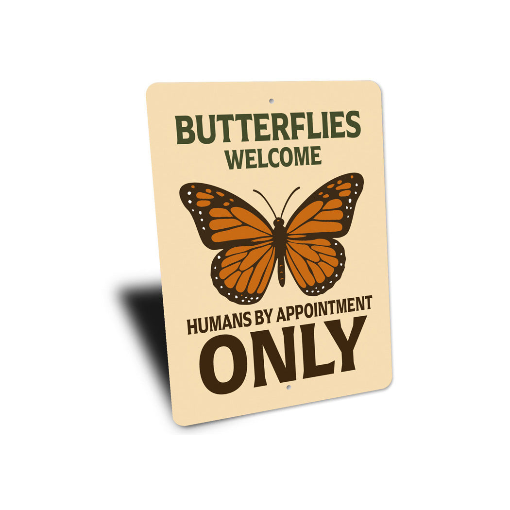 Butterflies Welcome Humans By Appointment Only Sign
