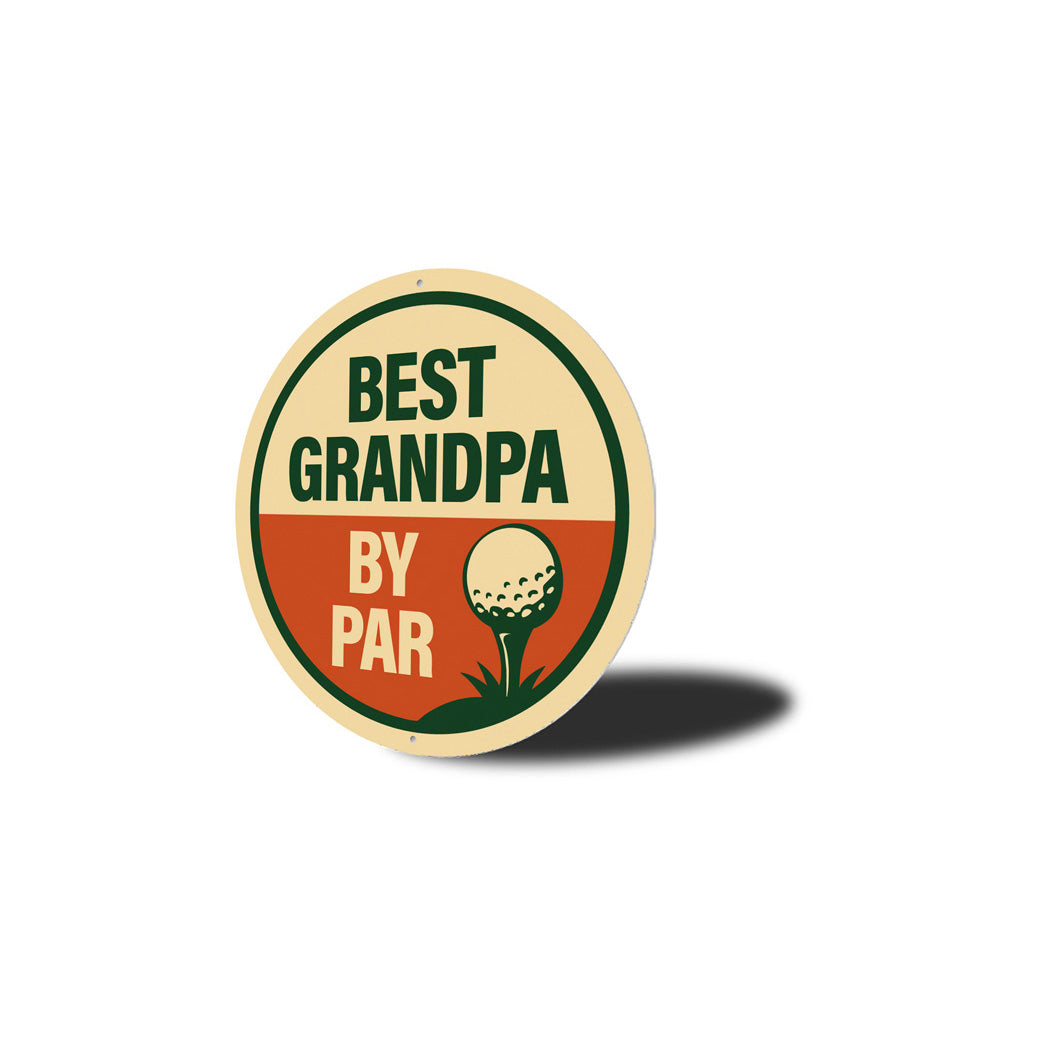 Best Grandpa By Par Golf Pun Sign