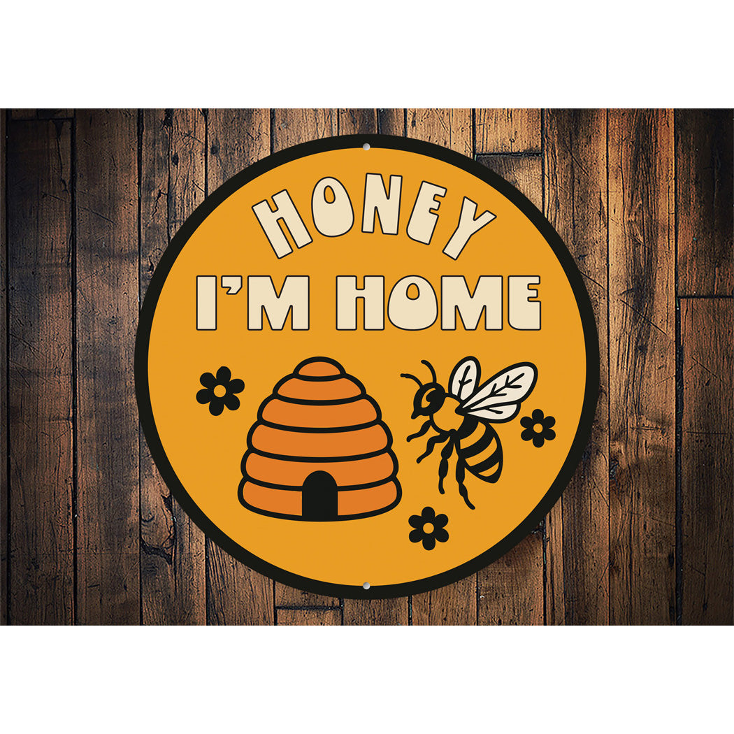 Honey I'm Home Honeybee Garden Sign