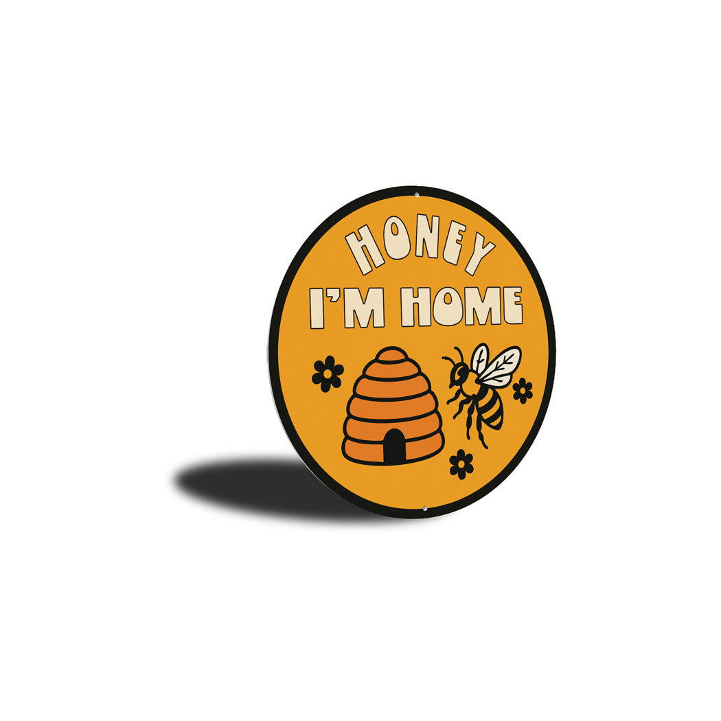 Honey I'm Home Honeybee Garden Sign