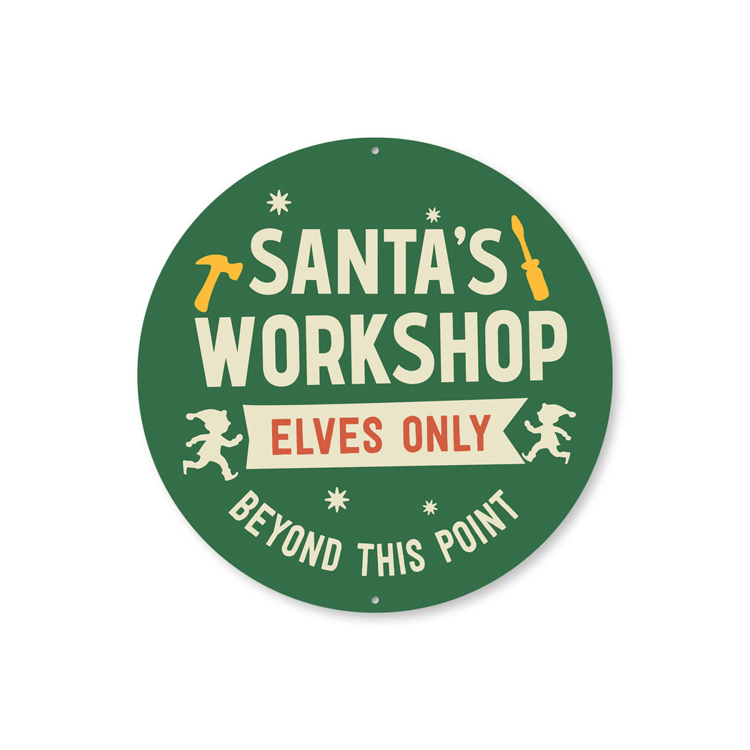 Santa's Workshop Elves Only Beyond This Point Sign