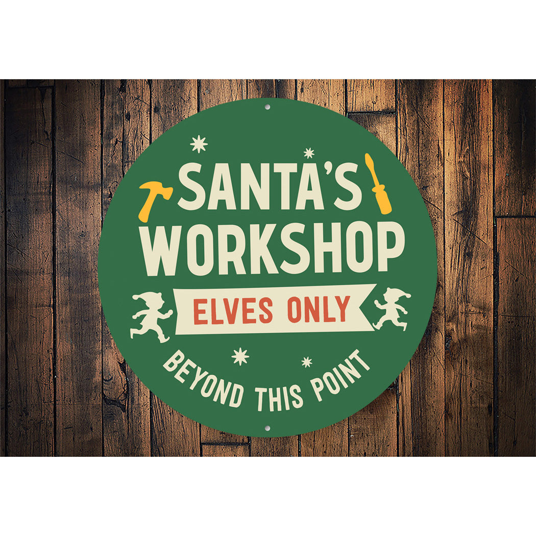 Santa's Workshop Elves Only Beyond This Point Sign