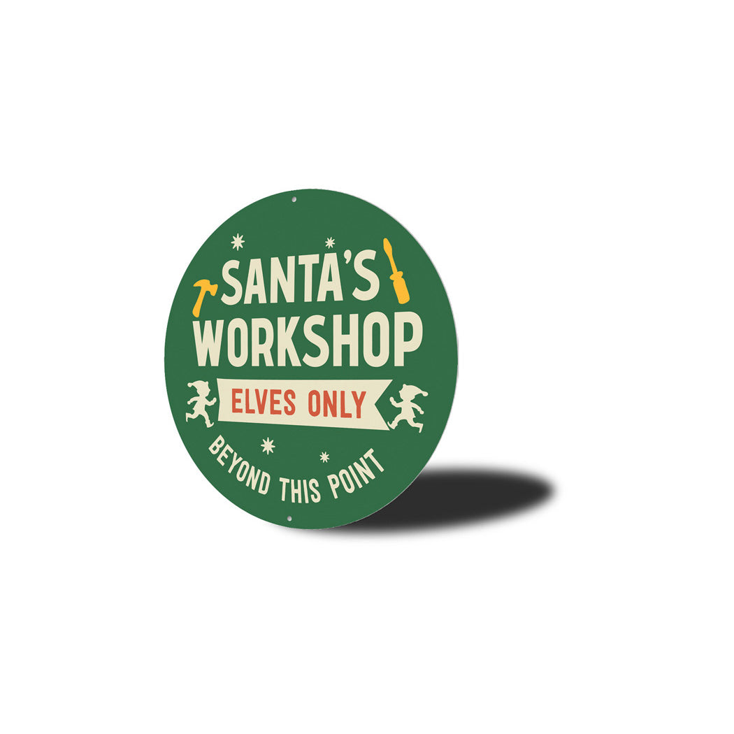Santa's Workshop Elves Only Beyond This Point Sign