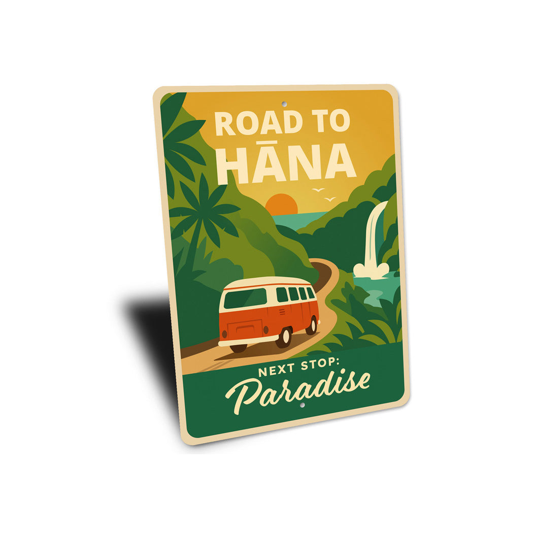 Road To Hana Next Stop Paradise Sign