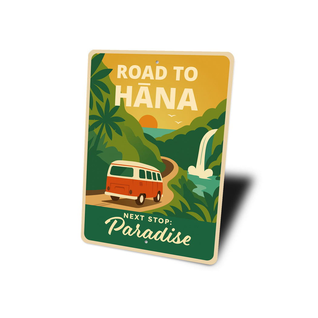 Road To Hana Next Stop Paradise Sign