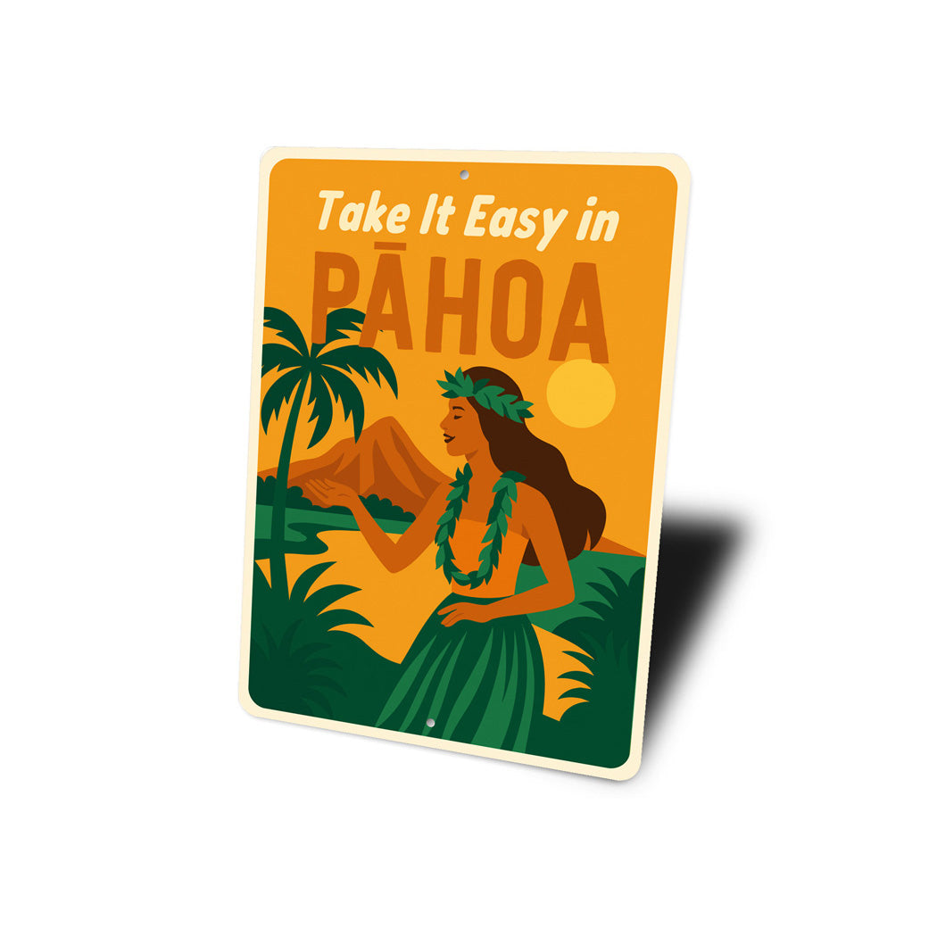 Take It Easy At Pahoa Hawaii Sign