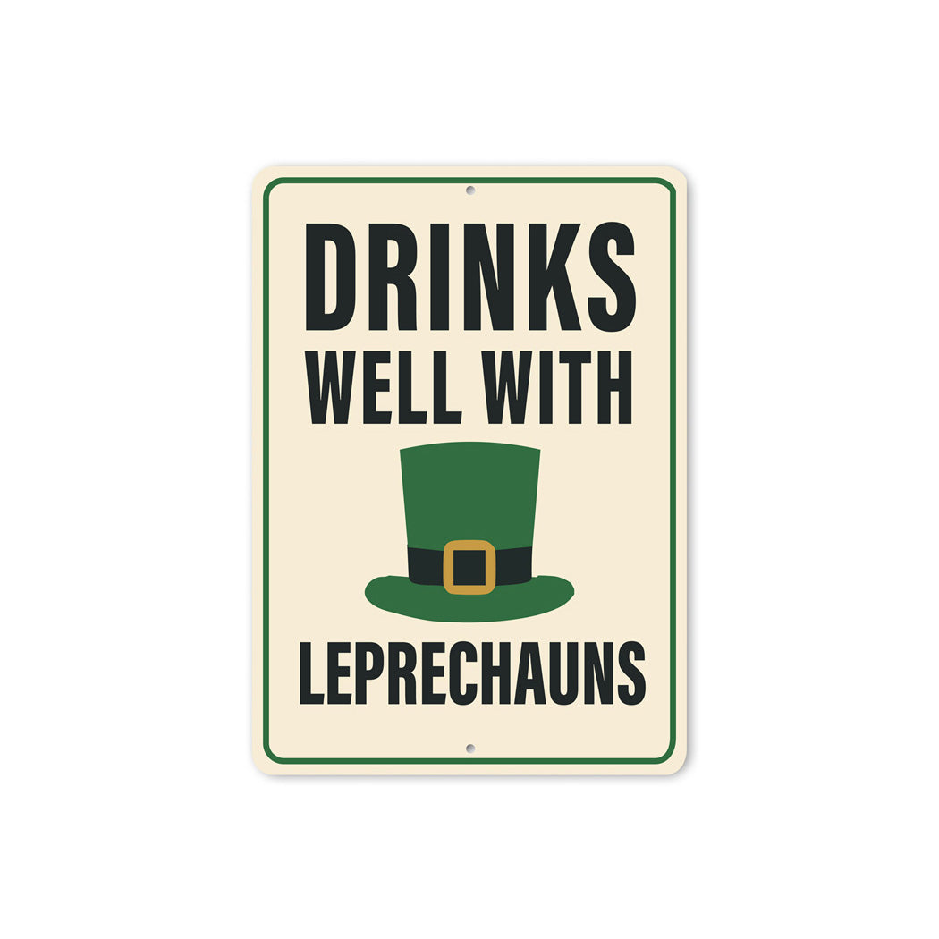Drinks Well With Leprechauns St Patricks Day Sign