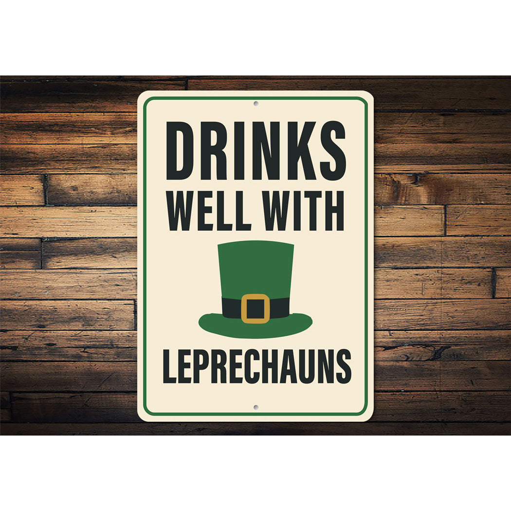 Drinks Well With Leprechauns St Patricks Day Sign