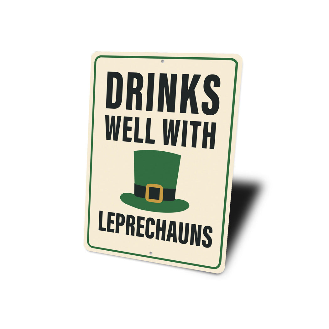 Drinks Well With Leprechauns St Patricks Day Sign