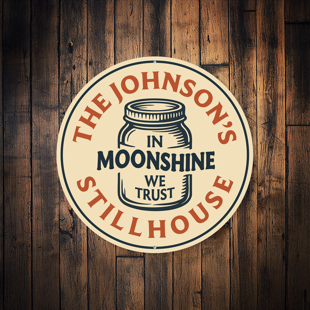 In Moonshine We Trust Round Rustic Aluminum Sign