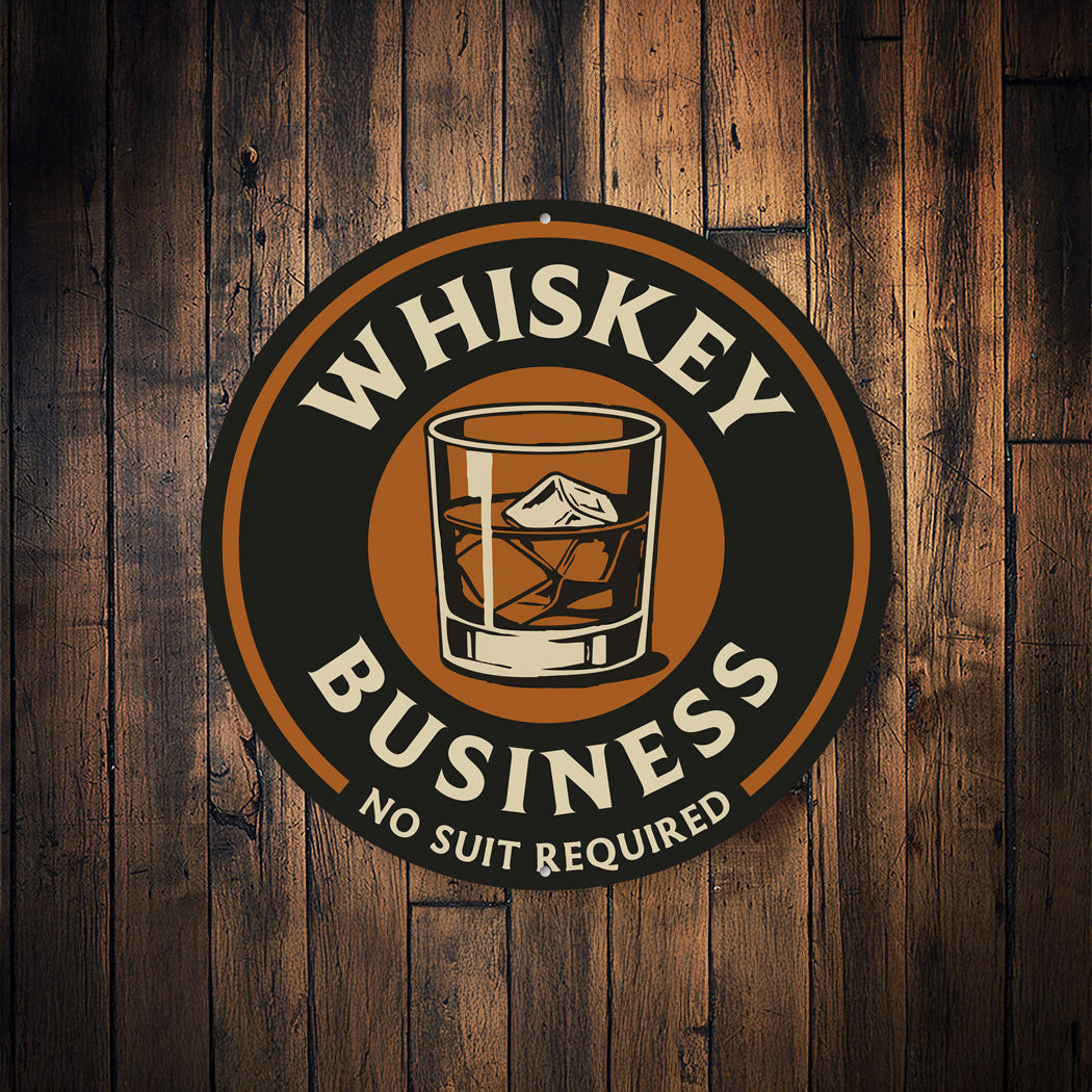 Whiskey Business Metal Sign No Suit Required