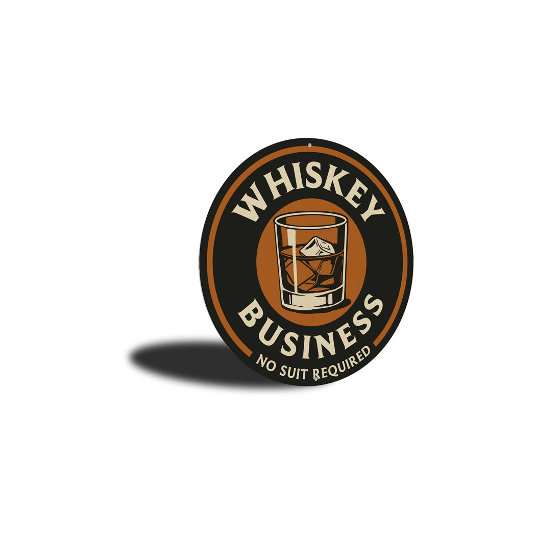 Whiskey Business Metal Sign No Suit Required