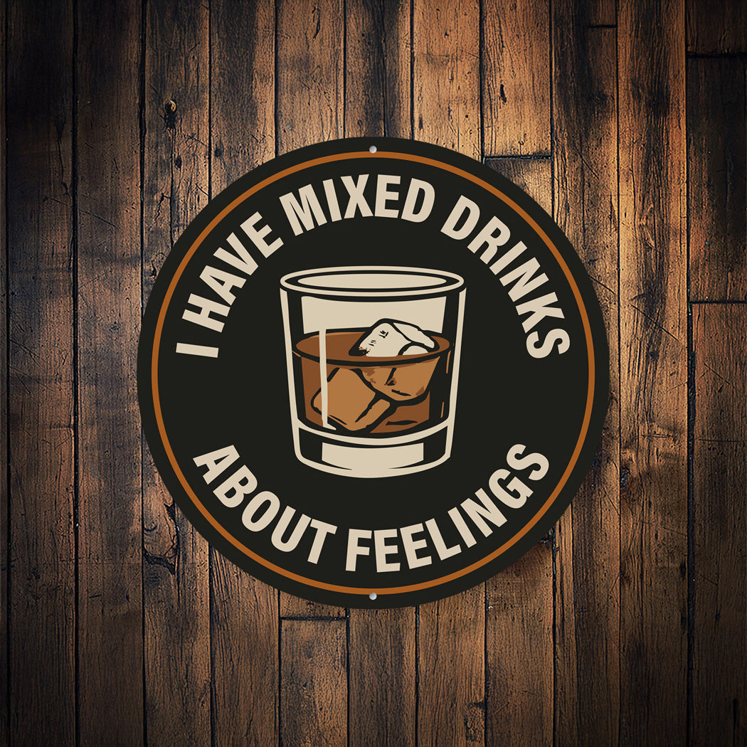 Funny Bar Sign Mixed Drinks About Feelings