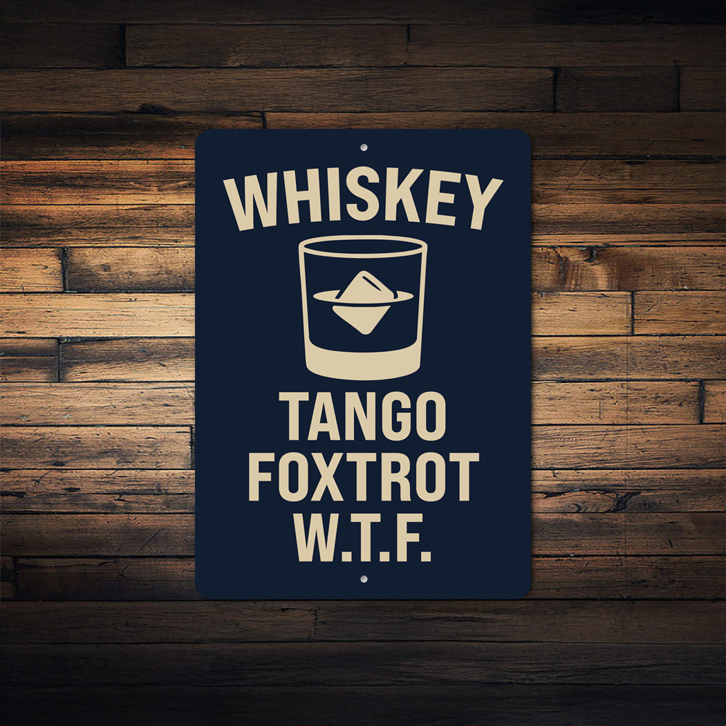 Whiskey Tango Foxtrot W.T.F. Funny Bar Sign