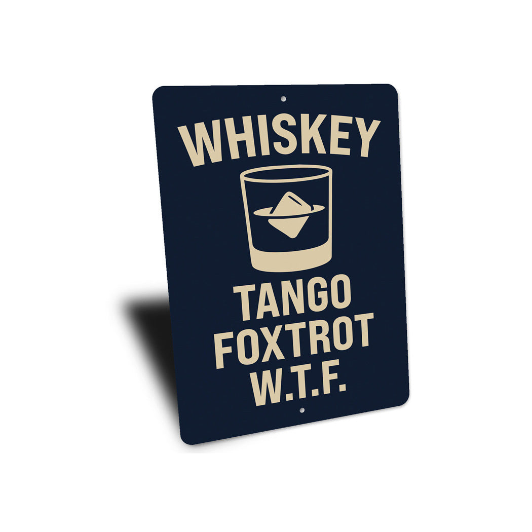Whiskey Tango Foxtrot W.T.F. Funny Bar Sign