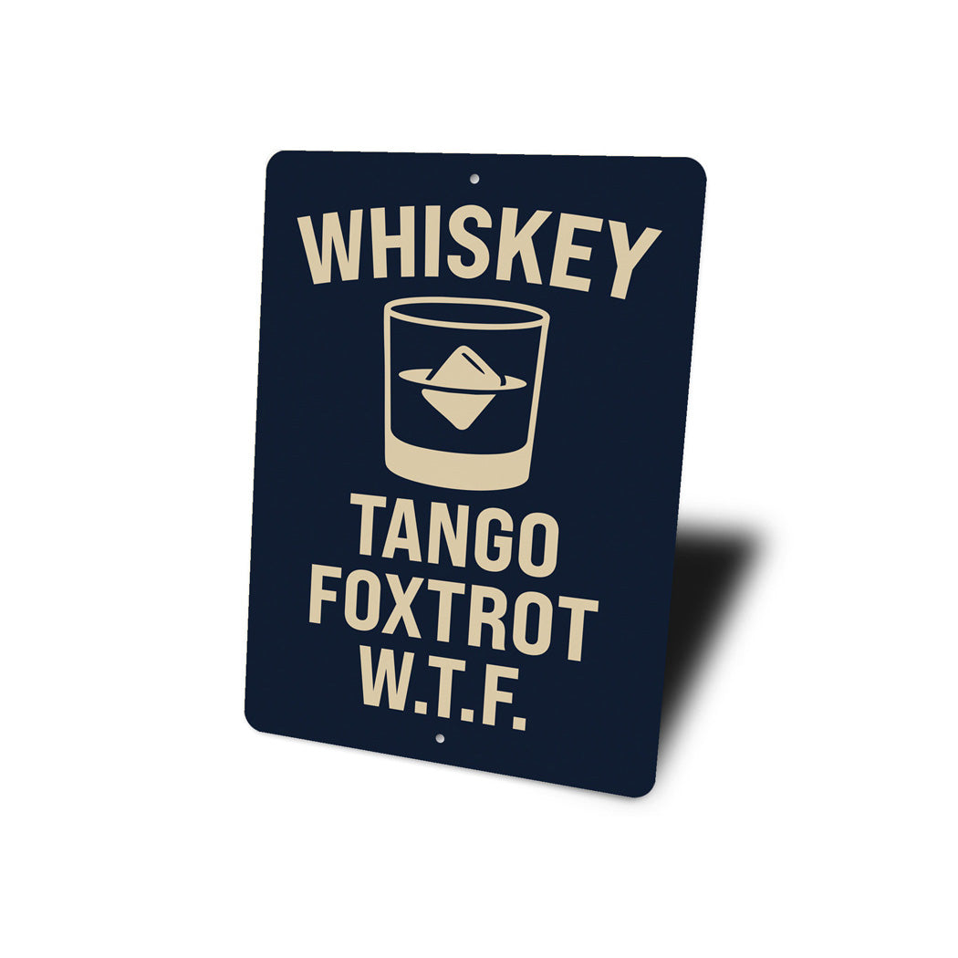 Whiskey Tango Foxtrot W.T.F. Funny Bar Sign