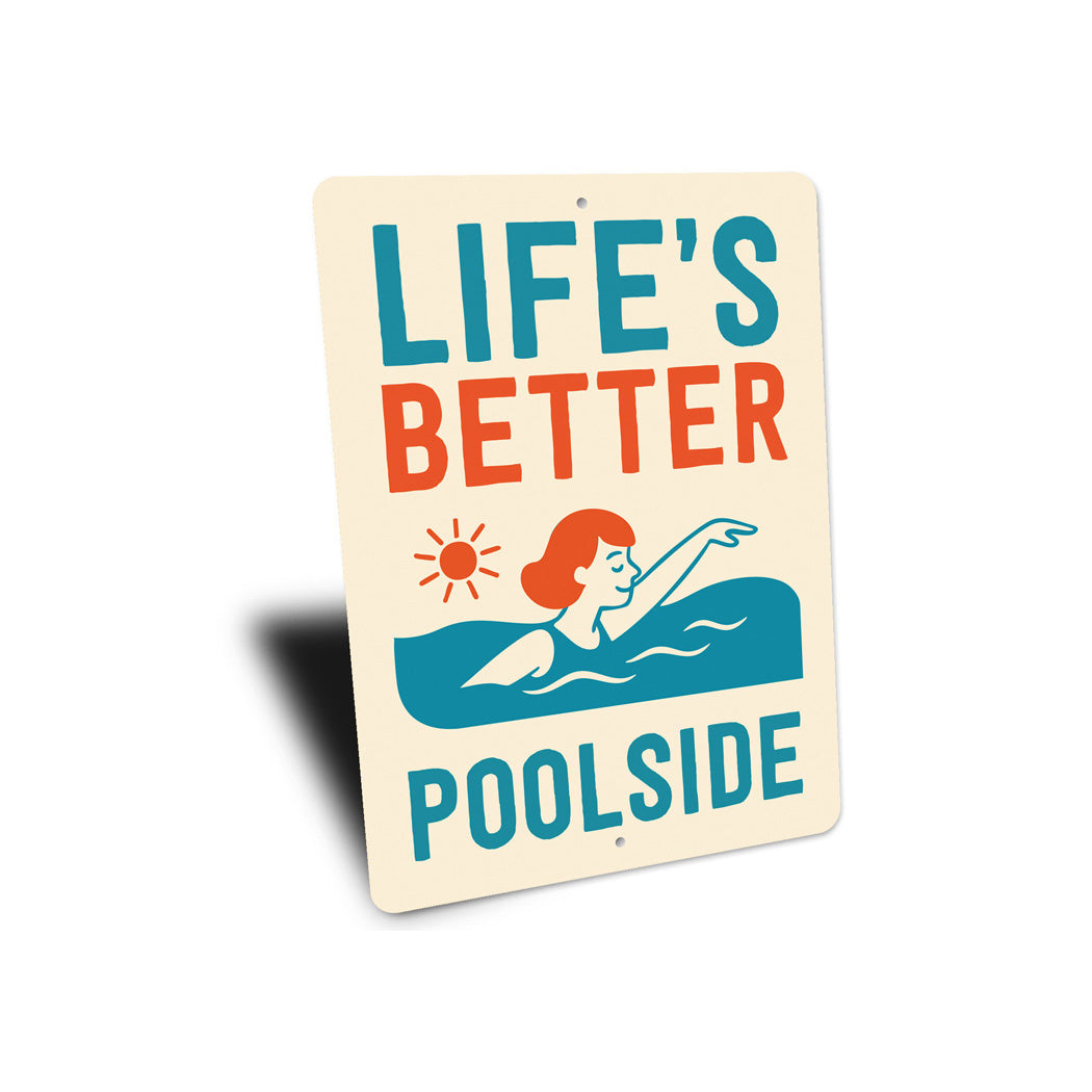 Life's Better Poolside Aluminum Wall Sign