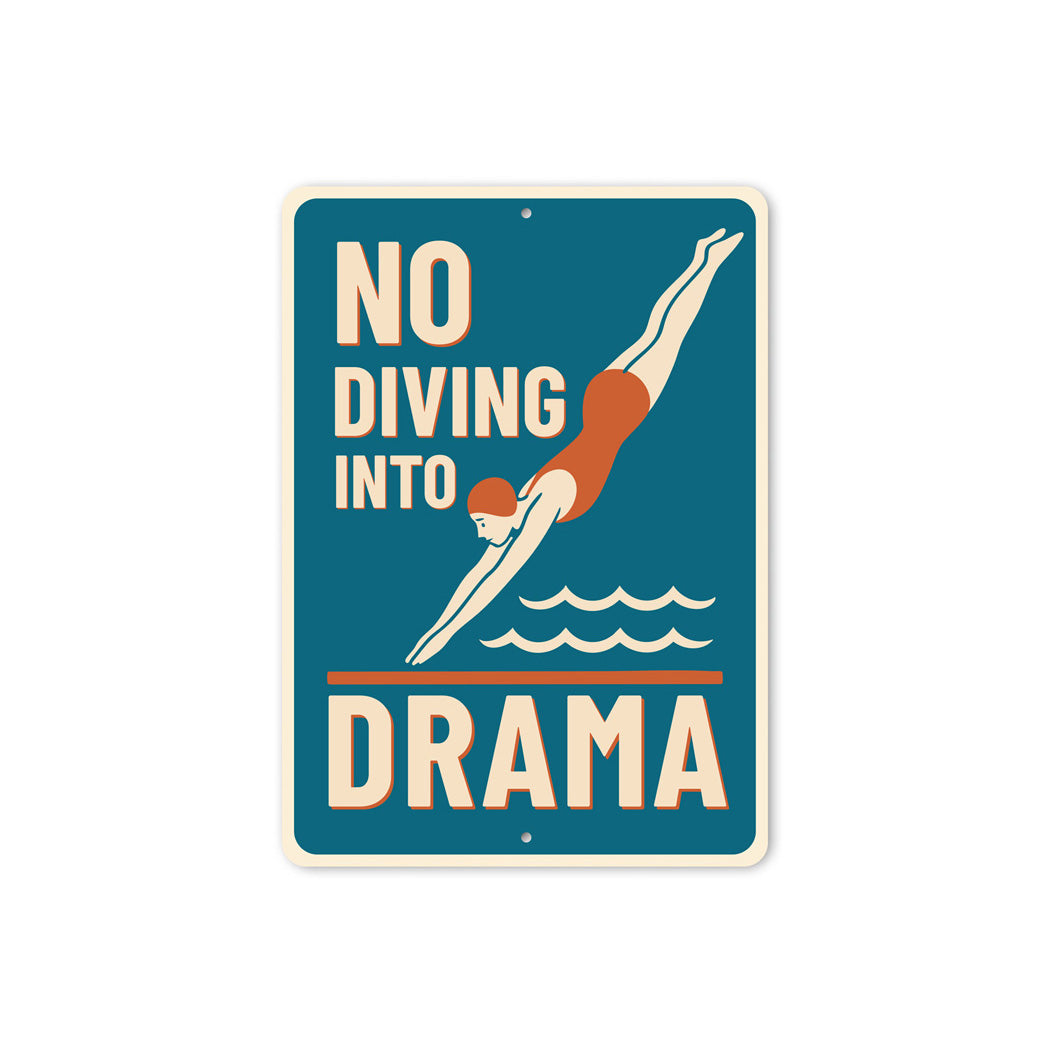 No Diving Into Drama Funny Pool Sign