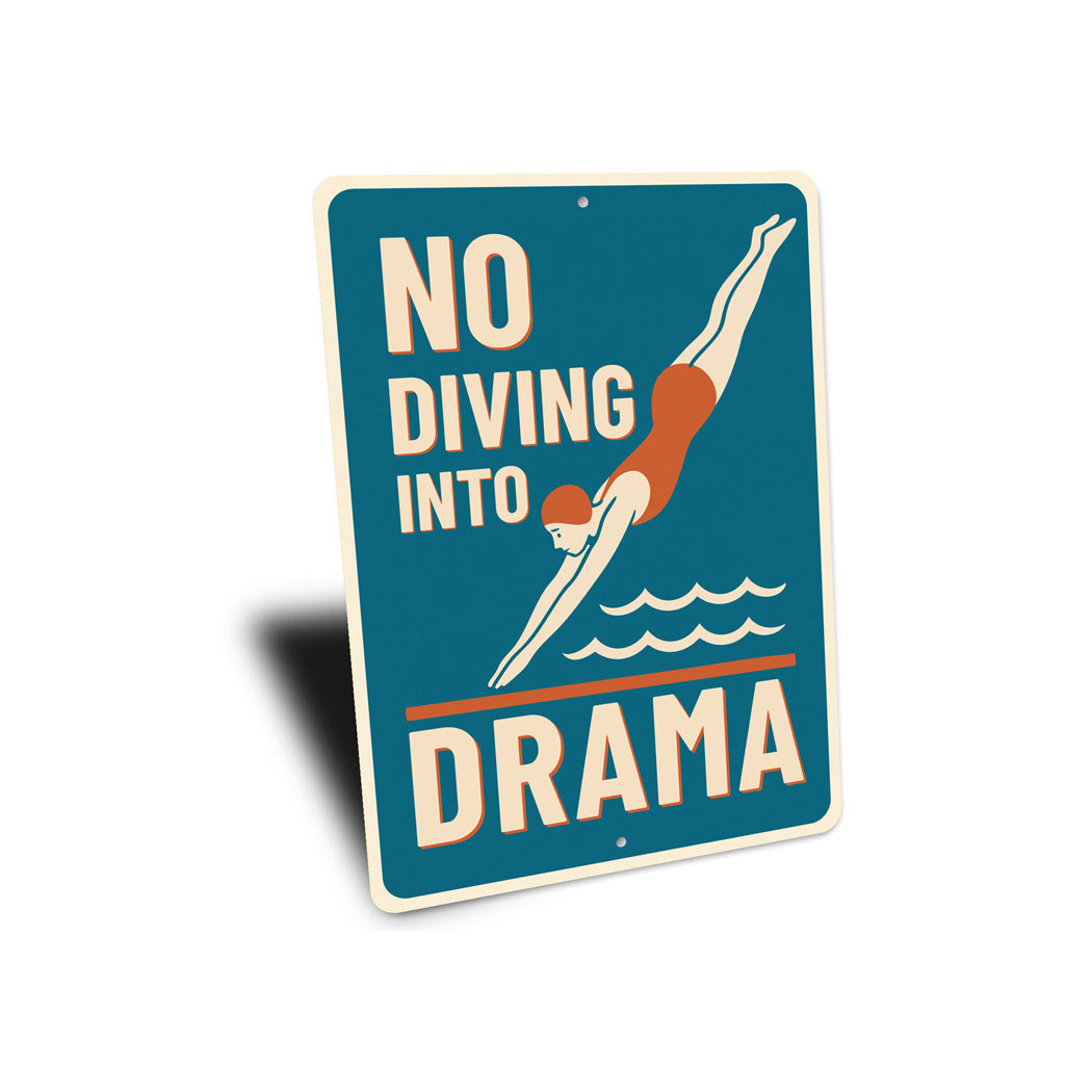 No Diving Into Drama Funny Pool Sign