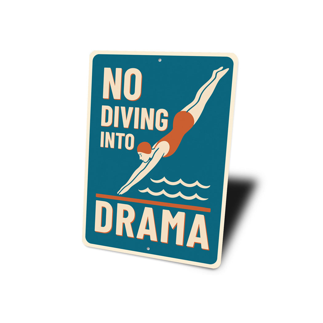No Diving Into Drama Funny Pool Sign